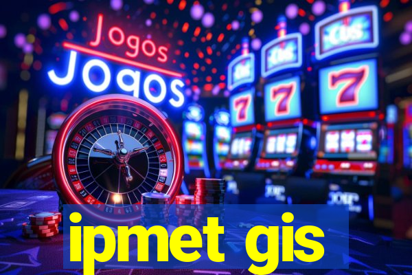 ipmet gis